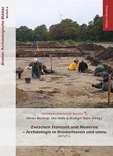 Zwischen Steinzeit und Moderne – Archäologie in Bremerhaven und umzu Foto: Landesarchäologie Bremen